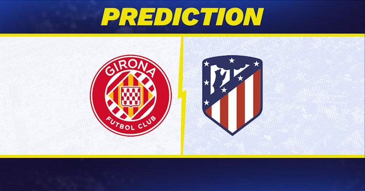 Girona-Atletico Madrid Predictions and Game Preview.