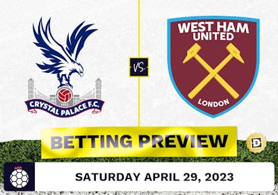 Crystal Palace vs. West Ham Prediction and Odds - Apr 29, 2023