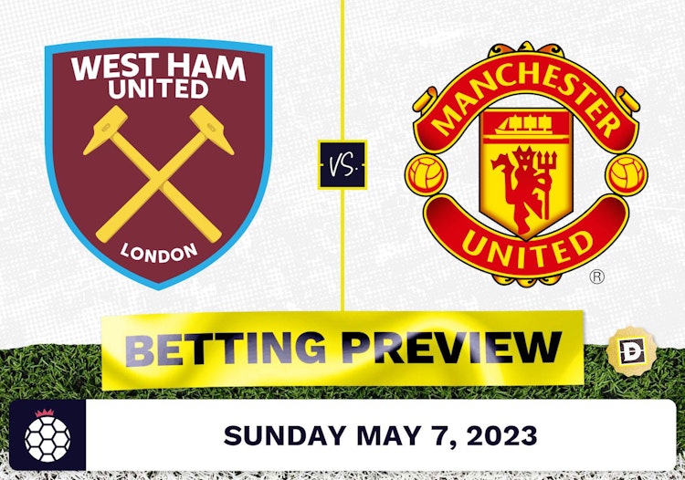 West Ham vs. Manchester United Prediction and Odds - May 7, 2023