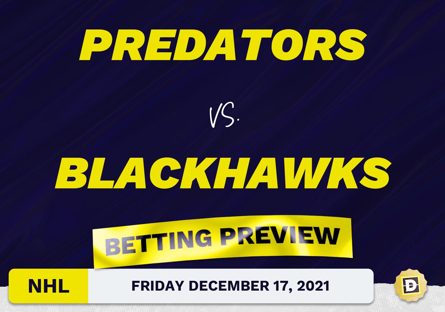 Predators vs. Blackhawks Predictions and Odds - Dec 17, 2021
