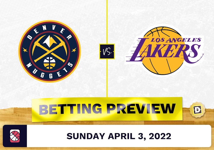 Nuggets vs. Lakers Prediction and Odds - Apr 3, 2022