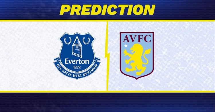 Everton-Aston Villa Predictions and Game Preview.