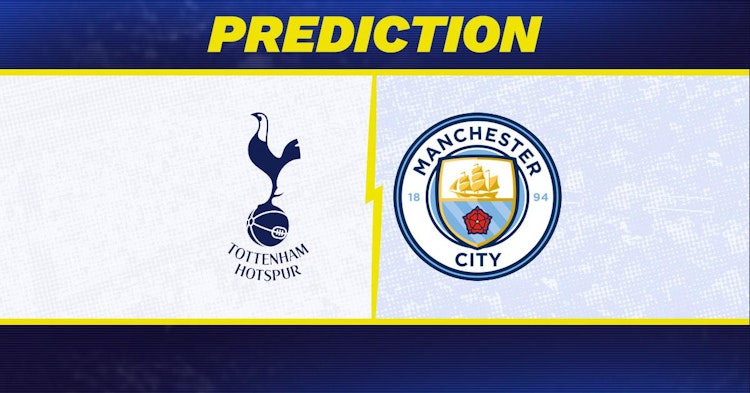 Tottenham-Manchester City Predictions and Game Preview.