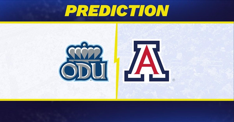 Old Dominion-Arizona Predictions and Game Preview.