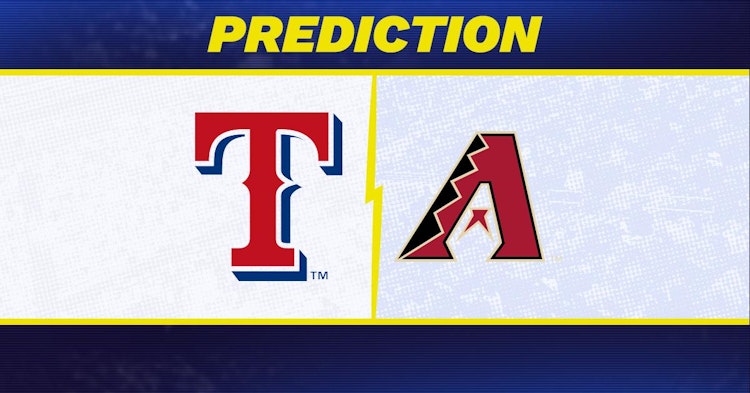 Texas Rangers-Arizona Diamondbacks Predictions and Game Preview.