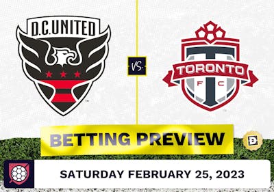 D.C. United vs. Toronto FC Prediction - Feb 25, 2023