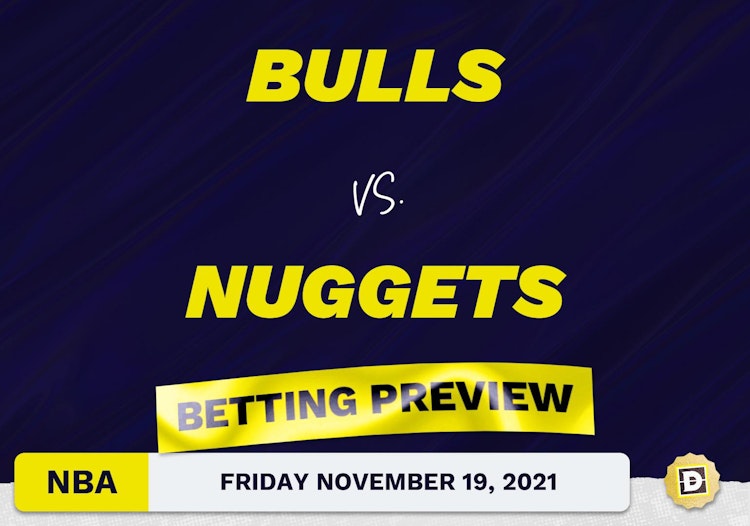 Bulls vs. Nuggets Predictions and Odds - Nov 19, 2021