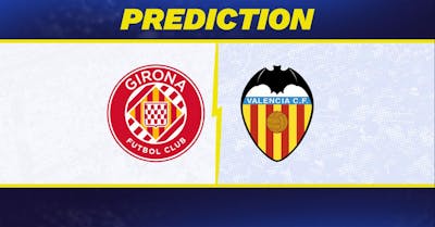 Girona vs. Valencia Prediction, Odds, La Liga Picks [3/15/2025]