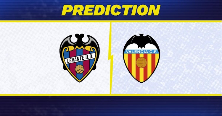 Levante-Valencia Predictions and Game Preview.