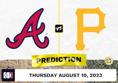 Braves vs. Pirates Prediction for MLB Thursday [8/10/2023]