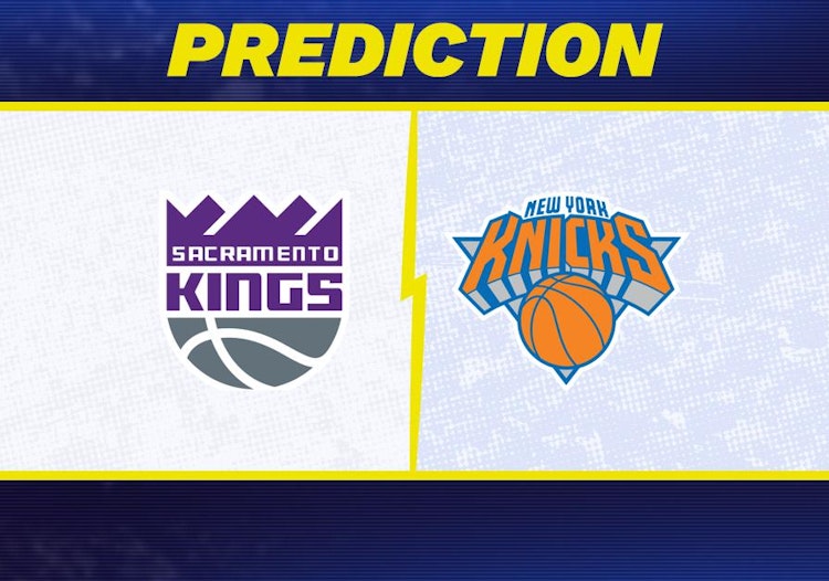 Sacramento Kings-New York Knicks Predictions and Game Preview.