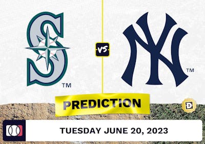 Mariners vs. Yankees Prediction for MLB Tuesday [6/20/2023]