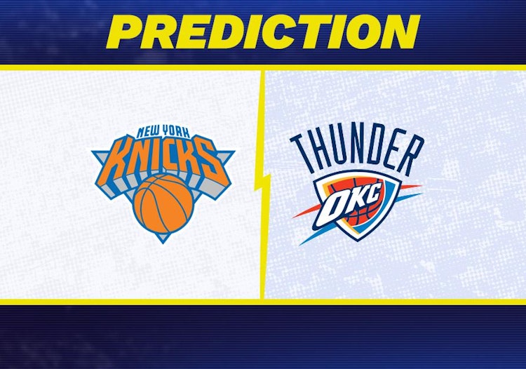 New York Knicks-Oklahoma City Thunder Predictions and Game Preview.