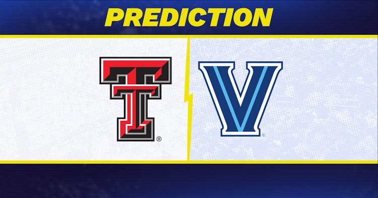 Villanova-Texas Tech Predictions and Game Preview.