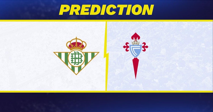 Real Betis-Celta Vigo Predictions and Game Preview.