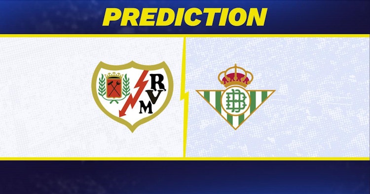 Rayo Vallecano-Real Betis Predictions and Game Preview.