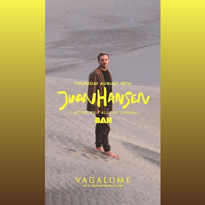 Juan Hansen @ Vagalume Tulum