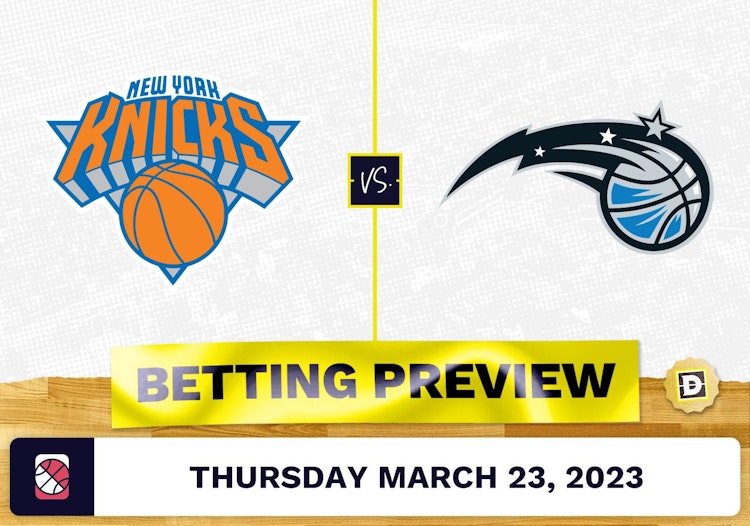 Knicks vs. Magic Prediction and Odds - Mar 23, 2023