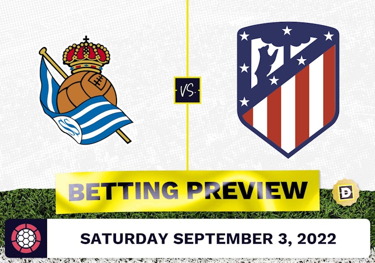 Real Sociedad vs. Atletico Madrid Prediction and Odds - Sep 3, 2022