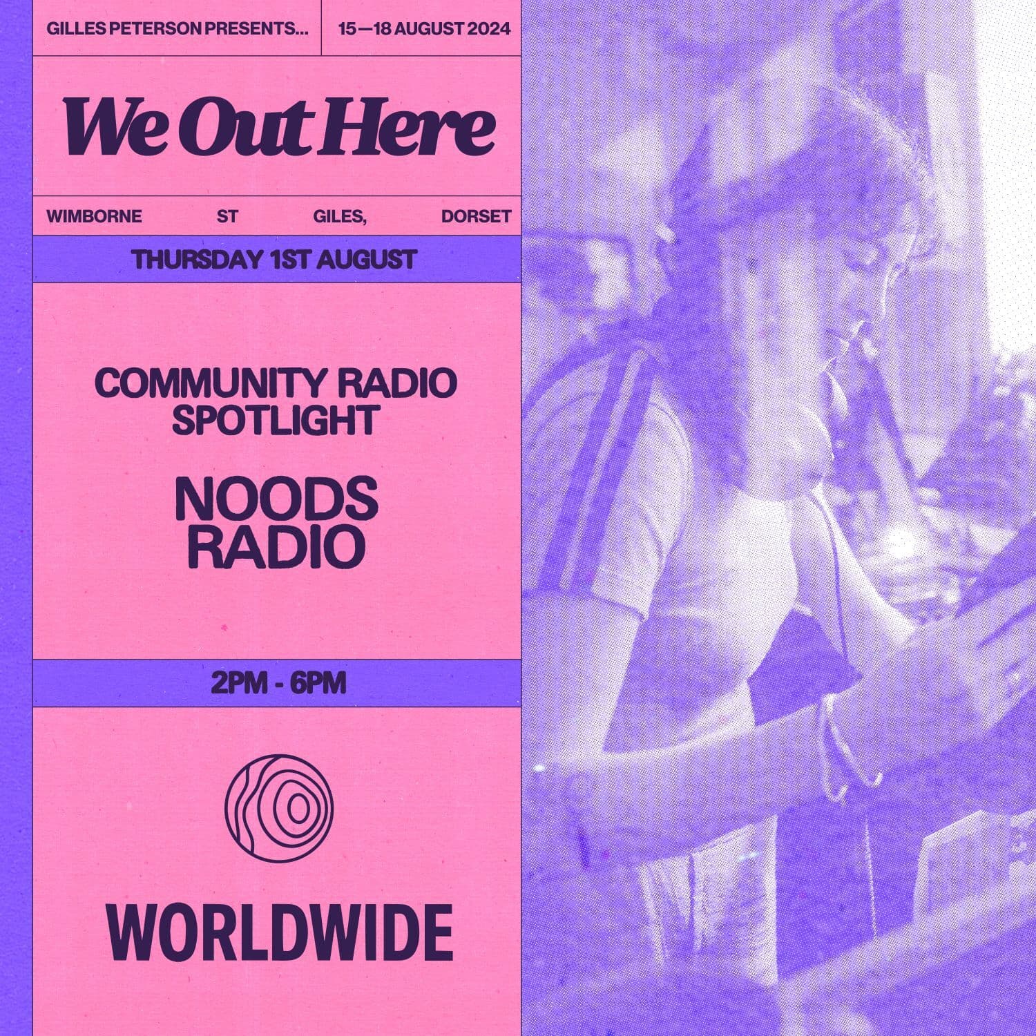 We Out Here x Worldwide FM: Noods Radio
