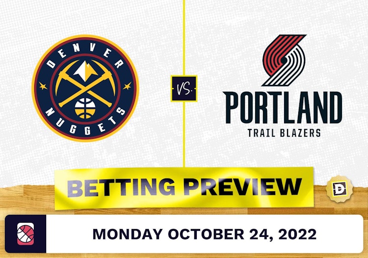 Nuggets vs. Trail Blazers Prediction and Odds - Oct 24, 2022