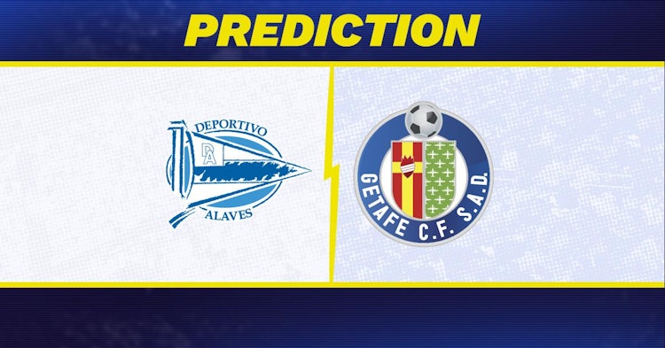 Alaves-Getafe Predictions and Game Preview.