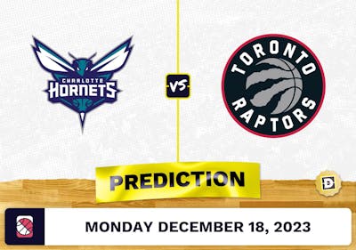 Charlotte Hornets vs. Toronto Raptors Prediction, Odds, Picks for NBA Monday [12/18/2023]