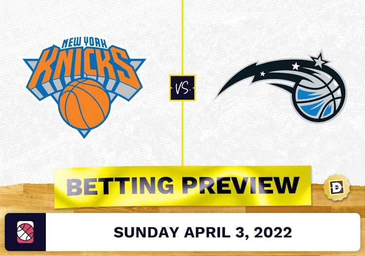 Knicks vs. Magic Prediction and Odds - Apr 3, 2022