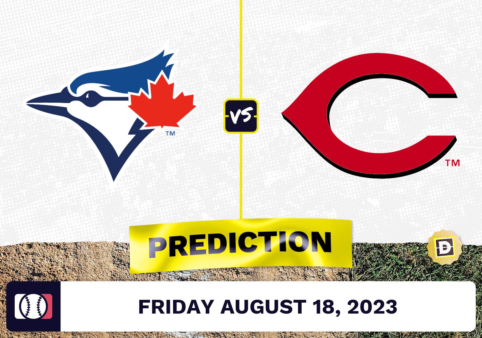Blue Jays vs. Reds Prediction for MLB Friday [8/18/2023]