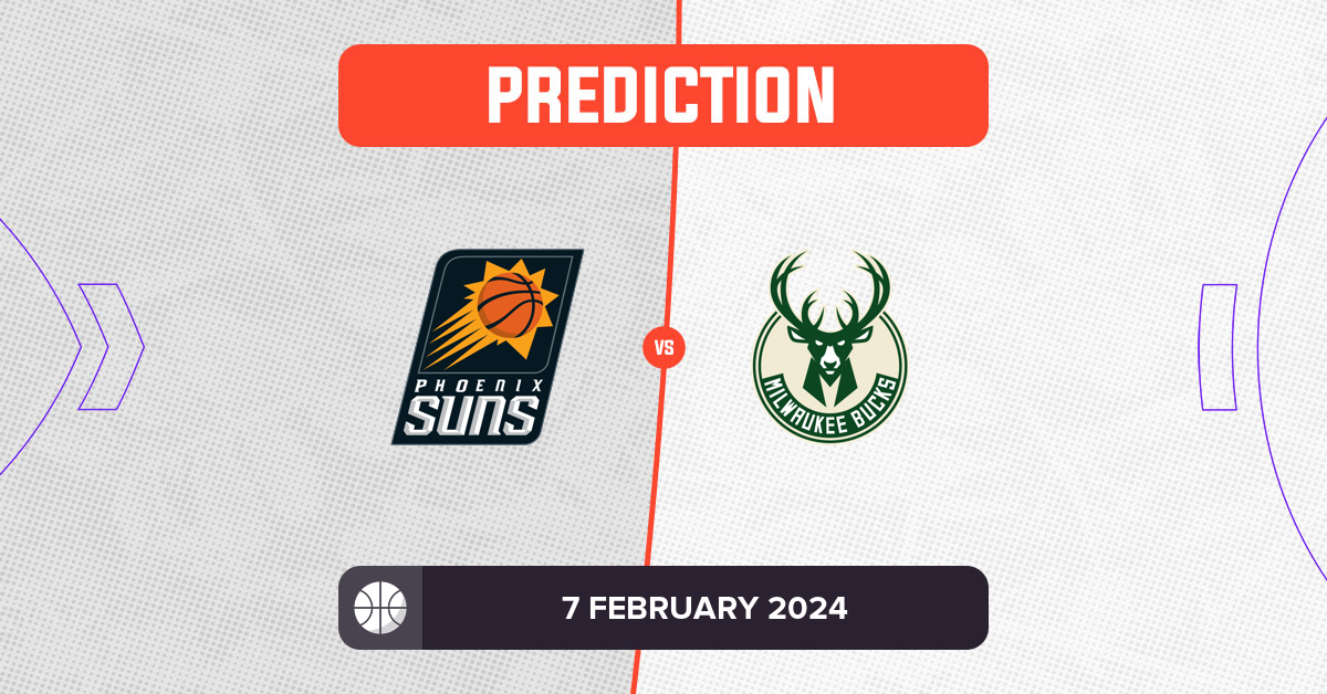 Suns Vs Bucks Prediction And NBA Tips - 7 February 2024