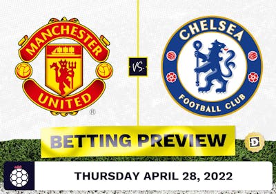 Manchester United vs. Chelsea Prediction and Odds - Apr 28, 2022