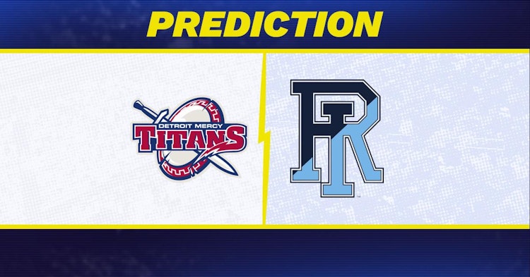 Detroit Mercy-Rhode Island Predictions and Game Preview.