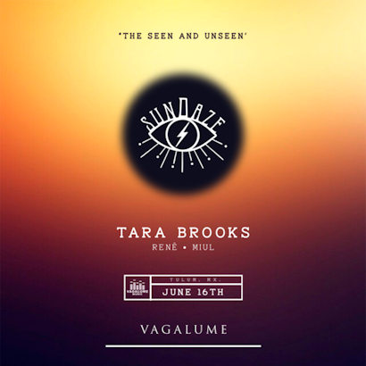 Tara Brooks | Sundaze @ Vagalume Tulum
