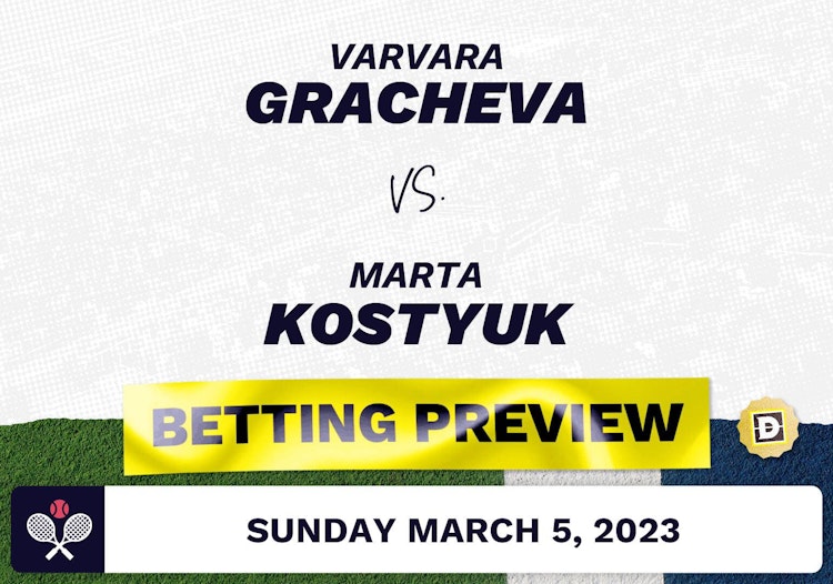 Varvara Gracheva vs. Marta Kostyuk Predictions - Mar 5, 2023