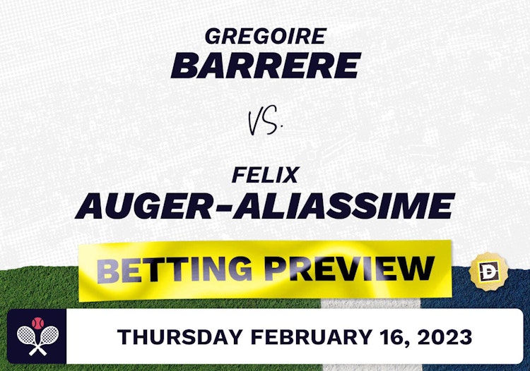 Gregoire Barrere vs. Felix Auger-Aliassime Predictions - Feb 16, 2023