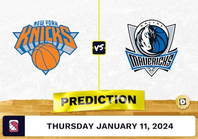 New York Knicks vs. Dallas Mavericks Prediction, Odds, NBA Picks [1/11/2024]