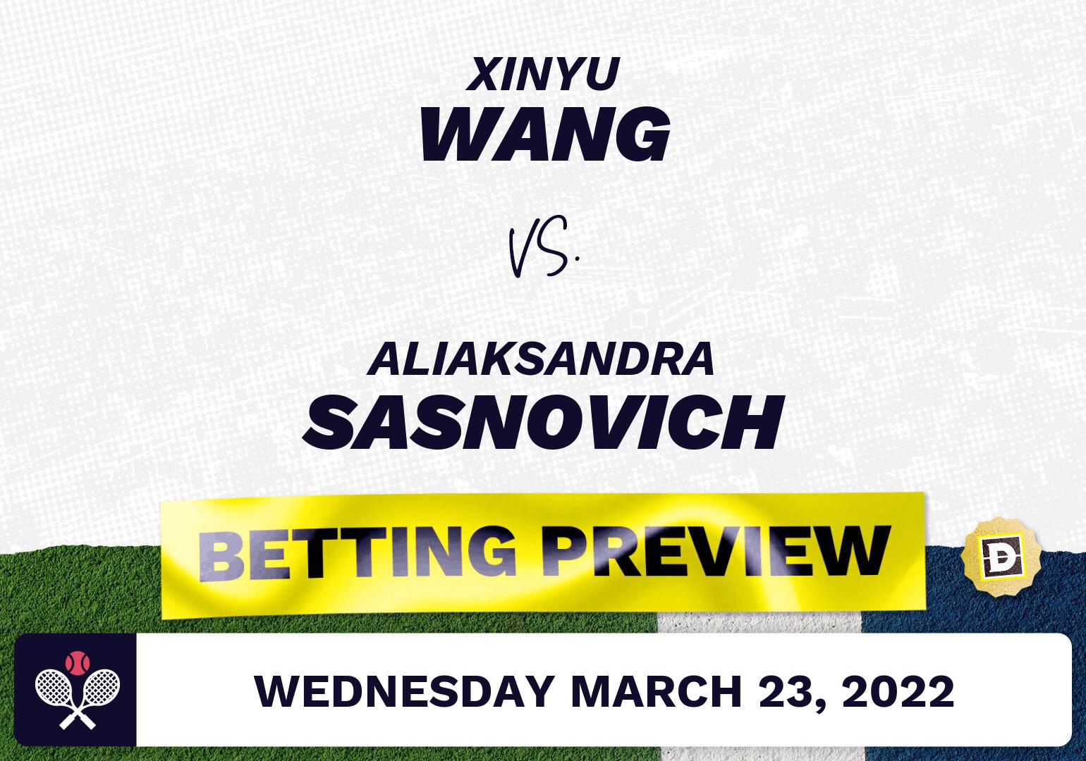 Xinyu Wang vs. Aliaksandra Sasnovich Predictions - Mar 23, 2022