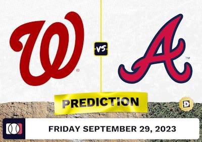 Nationals vs. Braves Game 1 Prediction for MLB Friday [9/29/2023]