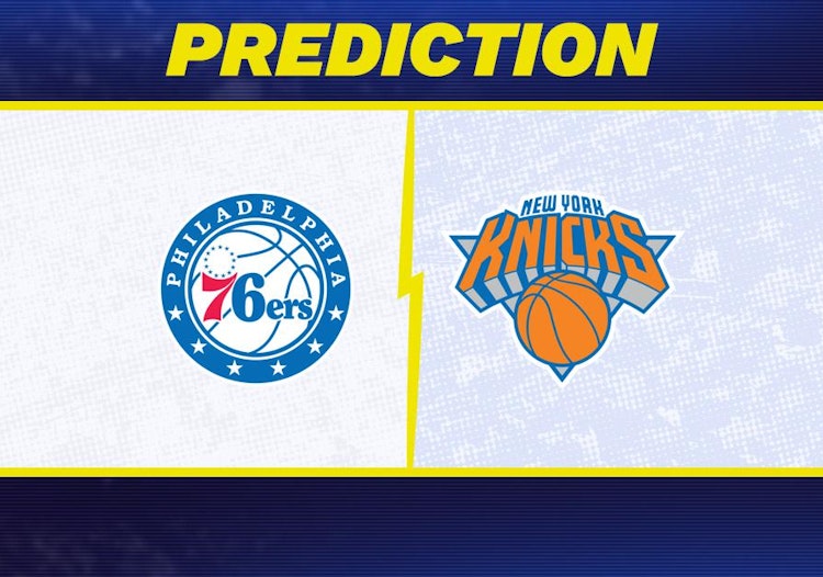 Philadelphia 76ers-New York Knicks Predictions and Game Preview.