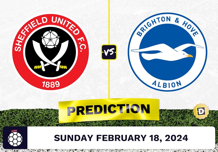 Sheffield United vs. Brighton Prediction, Odds, Premier League Picks [2/18/2024]