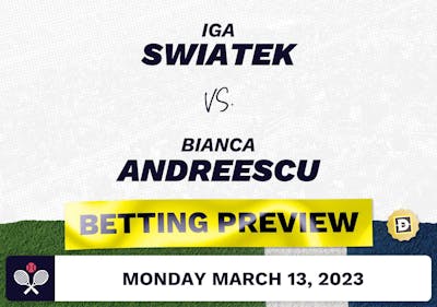 Iga Swiatek vs. Bianca Andreescu Predictions - Mar 13, 2023