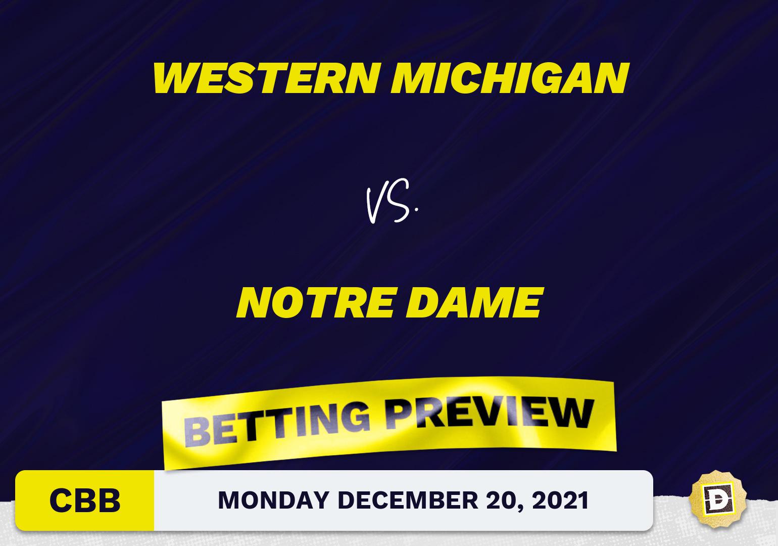 Western Michigan vs. Notre Dame CBB Predictions and Odds - Dec 20, 2021