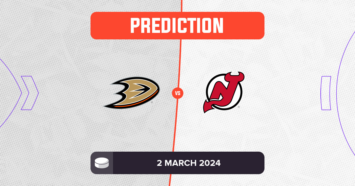 Ducks Vs Devils Prediction And NHL Tips 2 March 2024   D3514410 D7cd 11ee 8bf6 C500bd20c814 NHL 2023 144 ANA NJ 