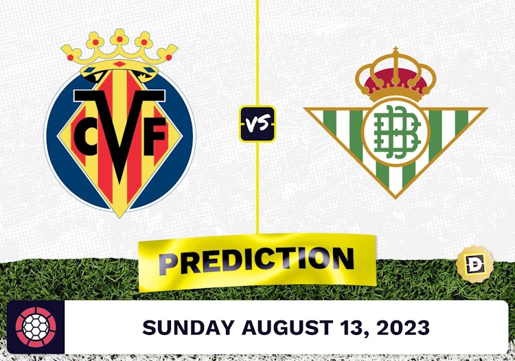 Villareal vs. Real Betis Prediction and Odds - August 13, 2023