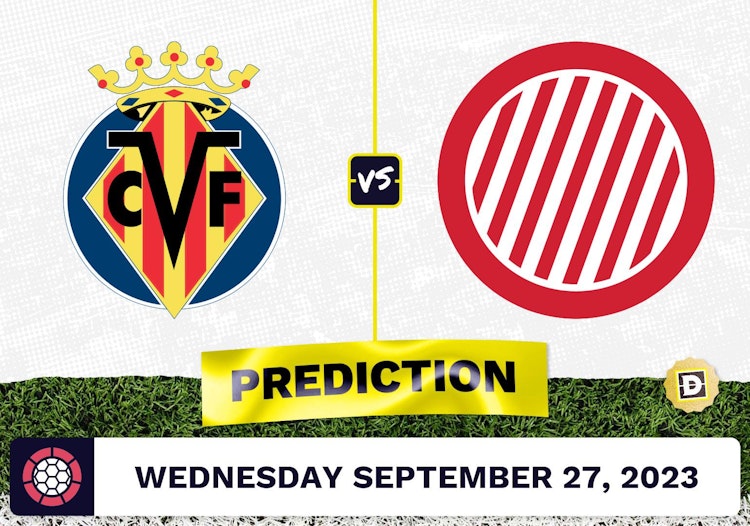 Villareal vs. Girona Prediction and Odds - September 27, 2023