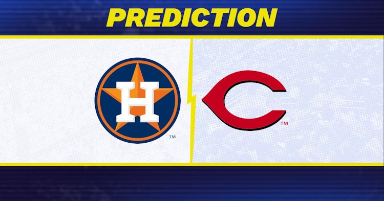 Houston Astros-Cincinnati Reds Predictions and Game Preview.