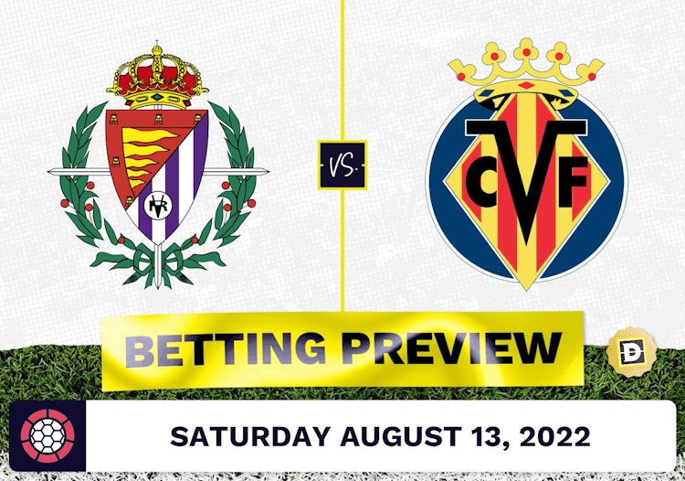 Valladolid vs. Villareal Prediction and Odds - Aug 13, 2022