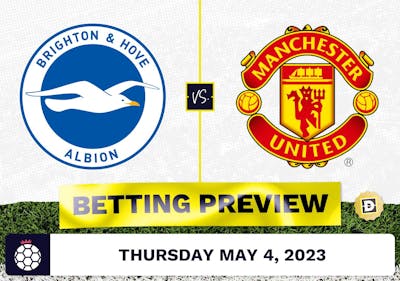 Brighton vs. Manchester United Prediction and Odds - May 4, 2023