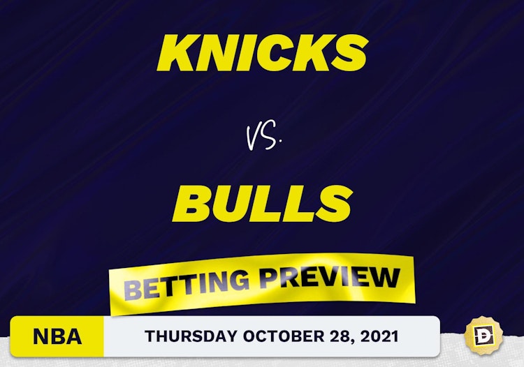 Knicks vs. Bulls: Betting Picks, Predictions and Odds - Thu Oct 28, 2021