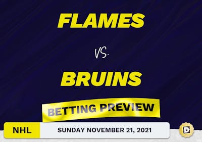 Flames vs. Bruins Predictions and Odds - Nov 21, 2021